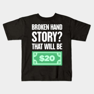 Story Fractured Broken Hand Get Well Gift Kids T-Shirt